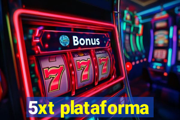 5xt plataforma